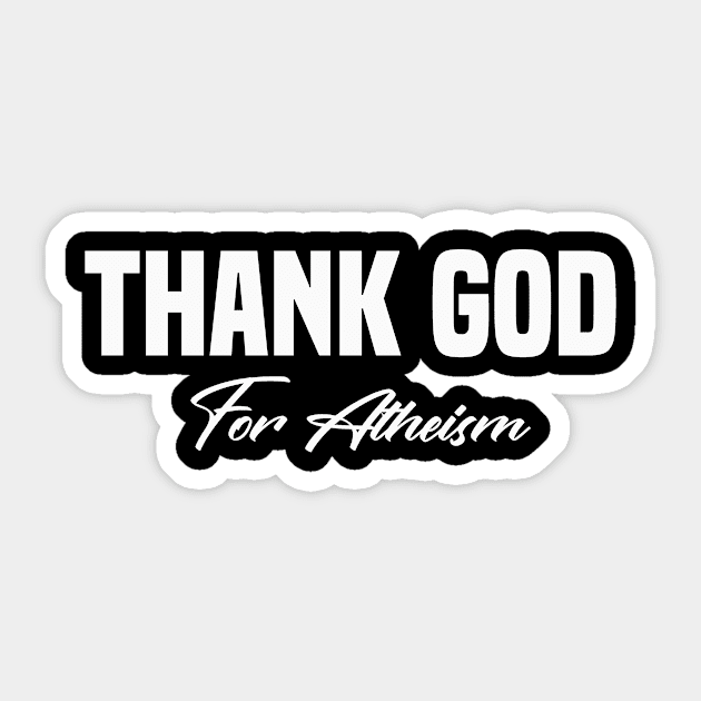 Thank God For Atheism Funny Sticker by Mellowdellow